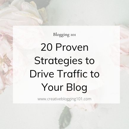 20 proven strategies to drive traffic to your blog
